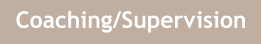 Coaching/Supervision
