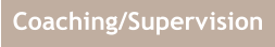 Coaching/Supervision